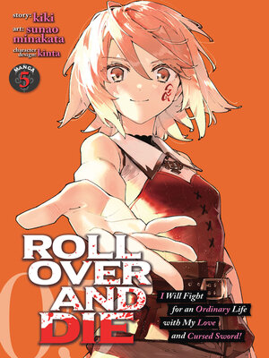 cover image of Roll over and Die: I Will Fight for an Ordinary Life with My Love and Cursed Sword!, Volume 5